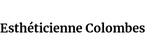 Esthéticienne Colombes